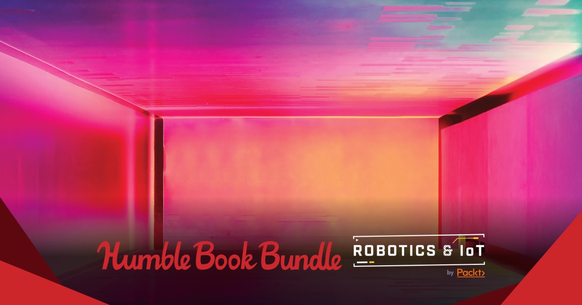 The Humble Book Bundle Robotics & IoT by Packt
