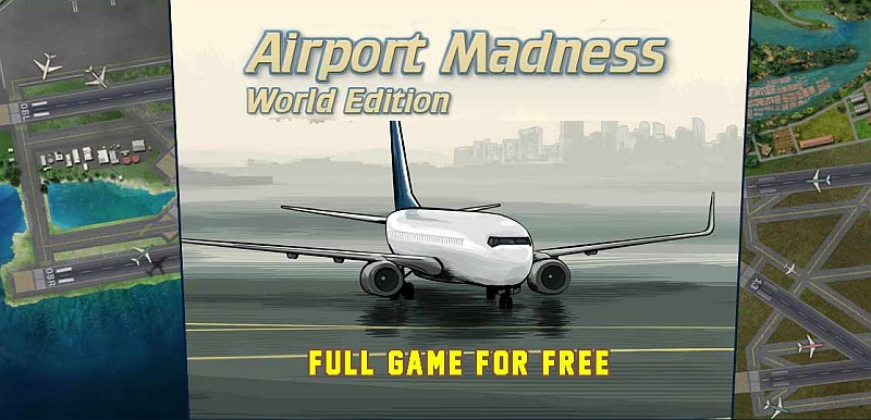 Airport Madness: World Edition is free on IndieGala