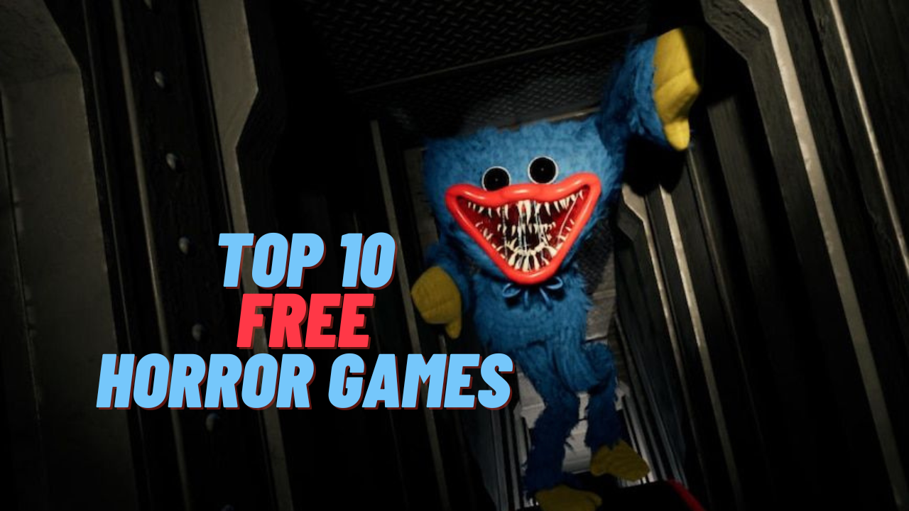 Top 10 Best Free Horror Games to Play