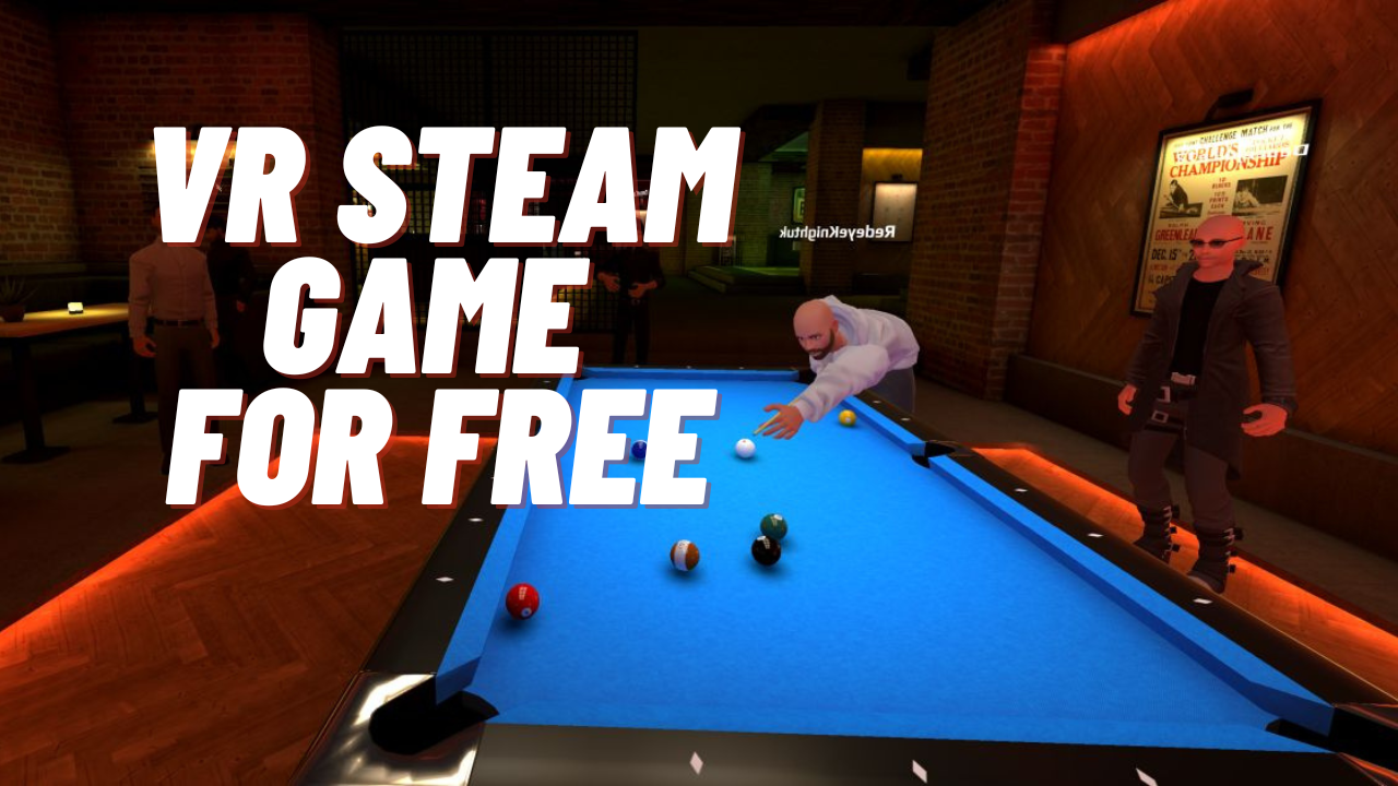 Grab the VR Pool Game The Rack on Steam While it’s Free