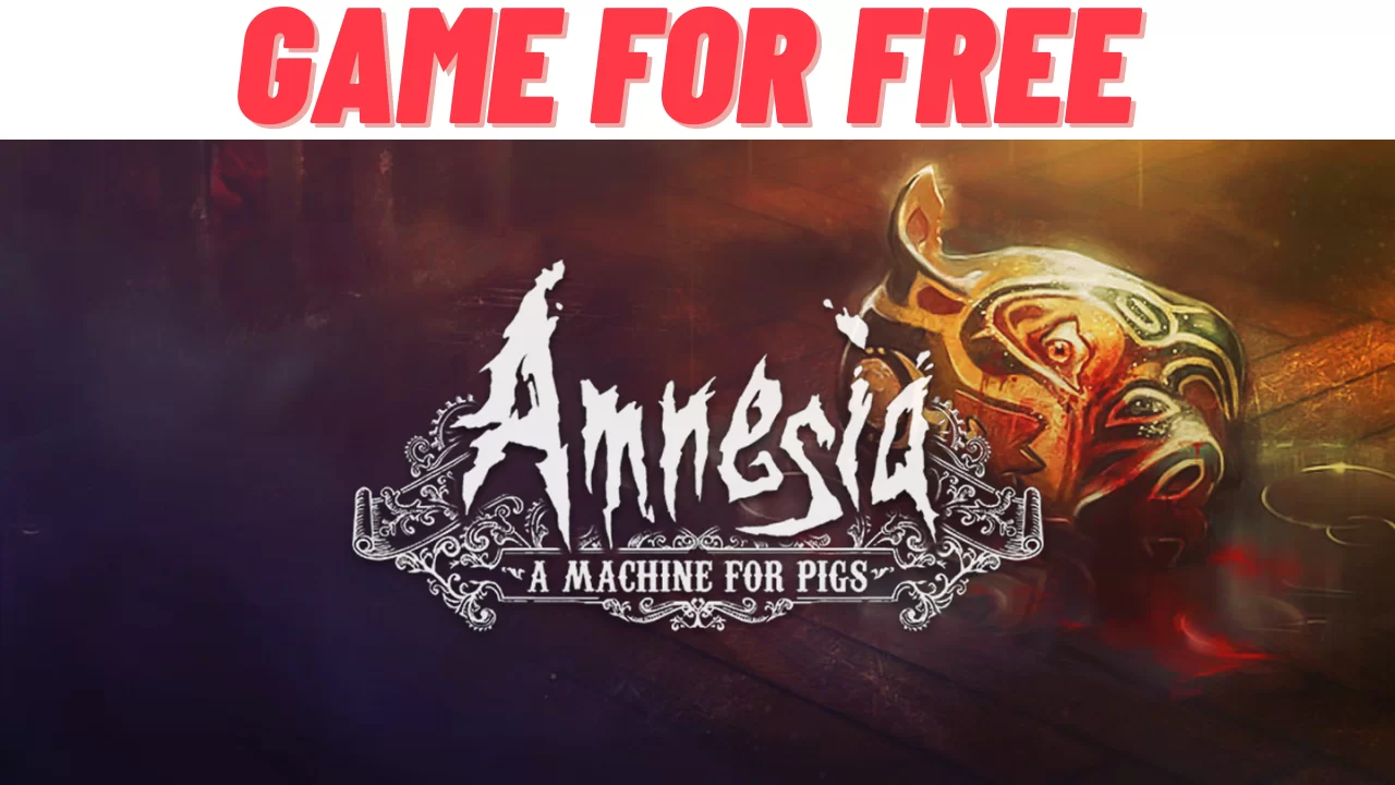 Amnesia: A Machine For Pigs is Free to Download at GOG